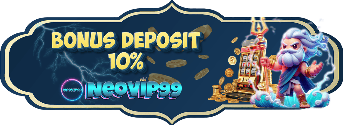 BONUS DEPOSIT 10%